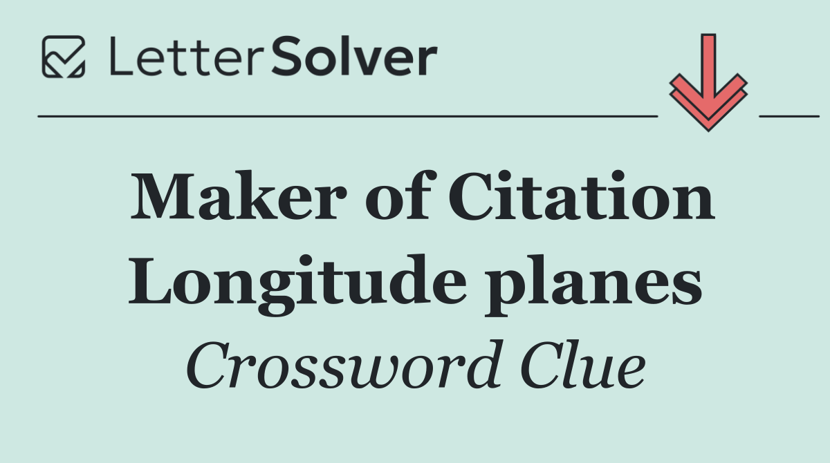 Maker of Citation Longitude planes