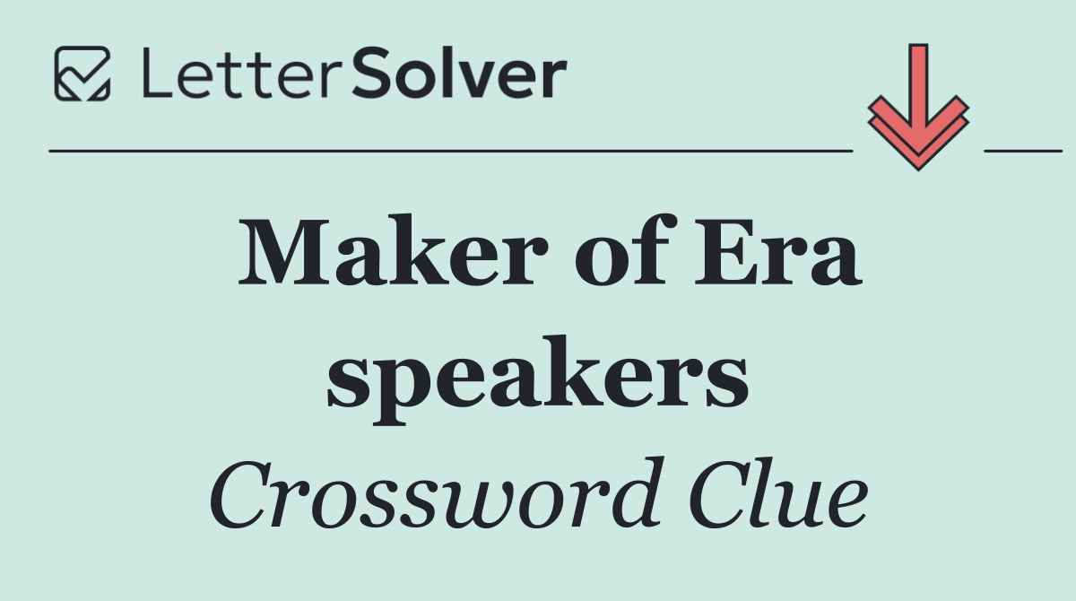 Maker of Era speakers