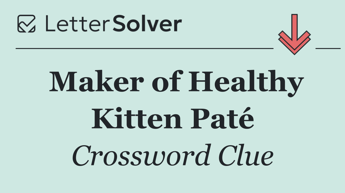 Maker of Healthy Kitten Paté