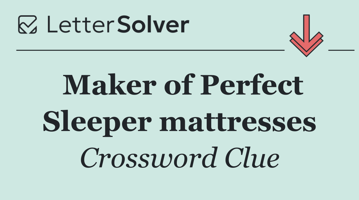 Maker of Perfect Sleeper mattresses