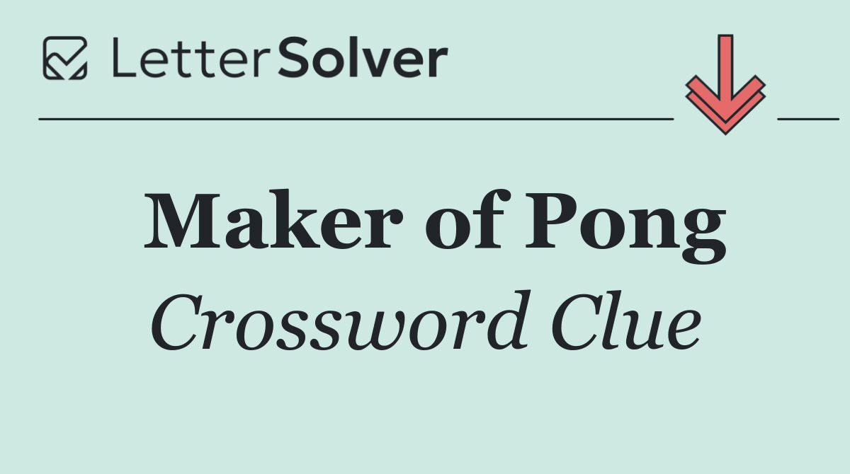 Maker of Pong