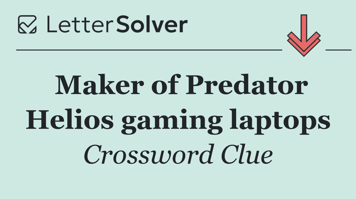 Maker of Predator Helios gaming laptops