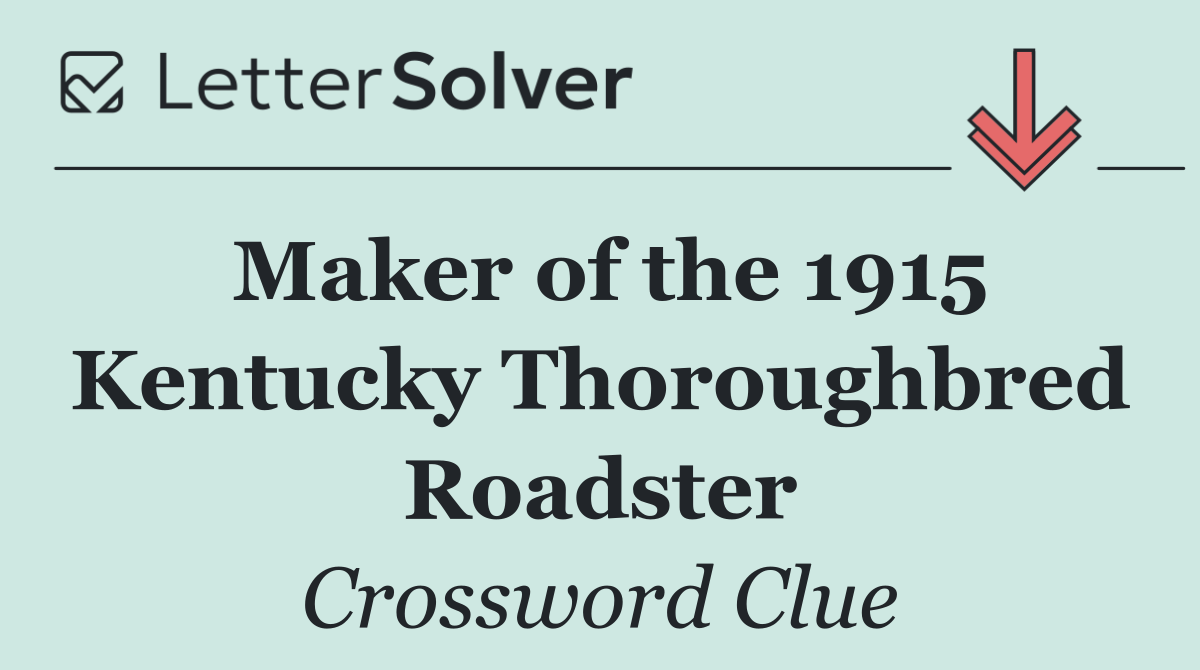 Maker of the 1915 Kentucky Thoroughbred Roadster