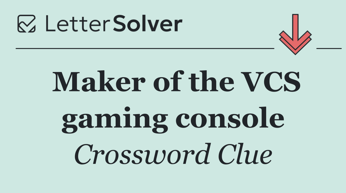 Maker of the VCS gaming console