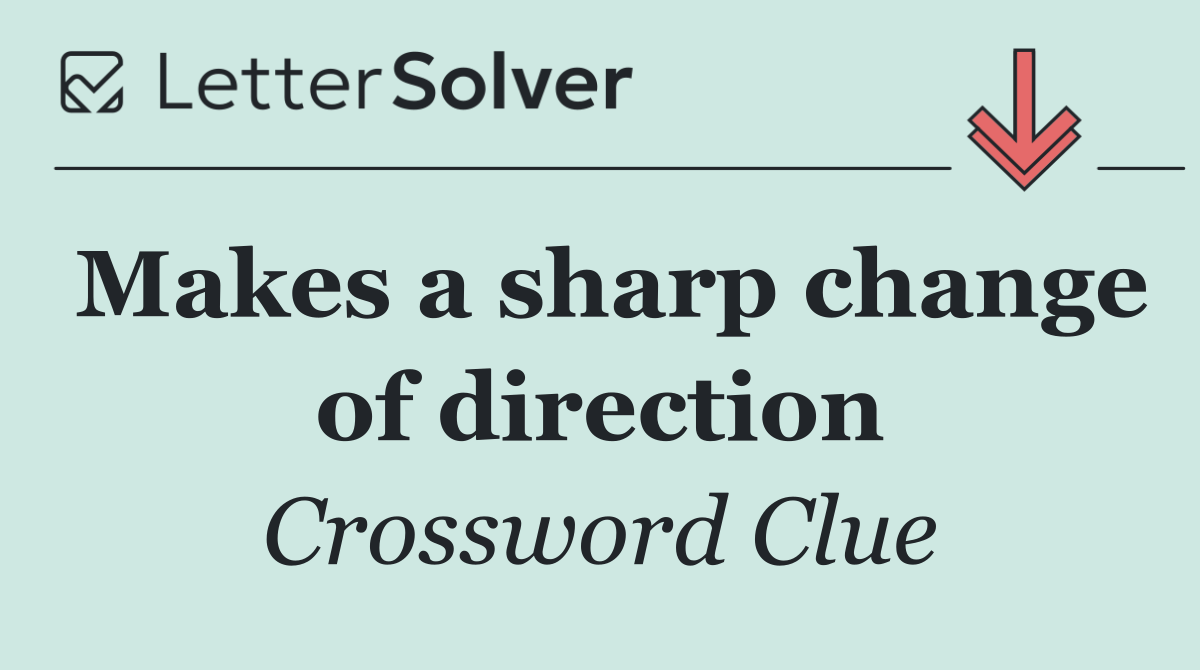 Makes a sharp change of direction