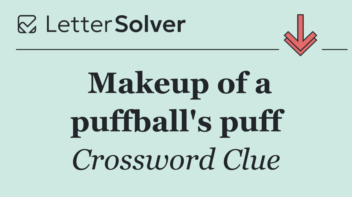 Makeup of a puffball's puff
