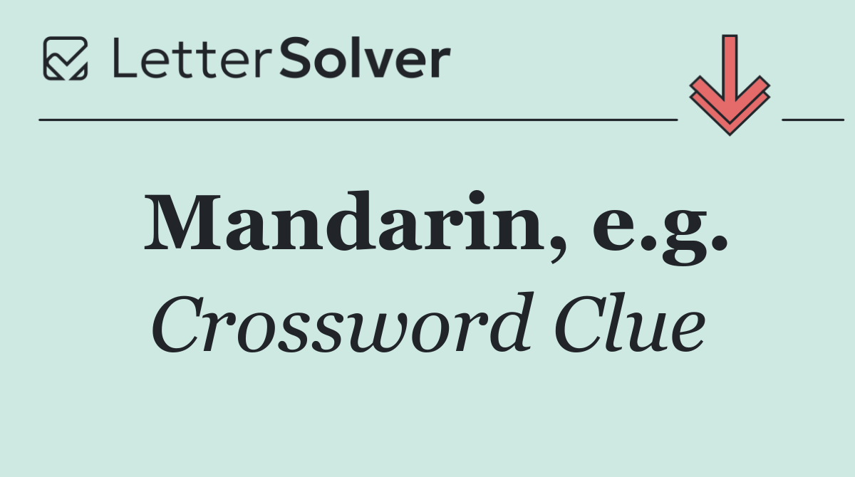 Mandarin, e.g.