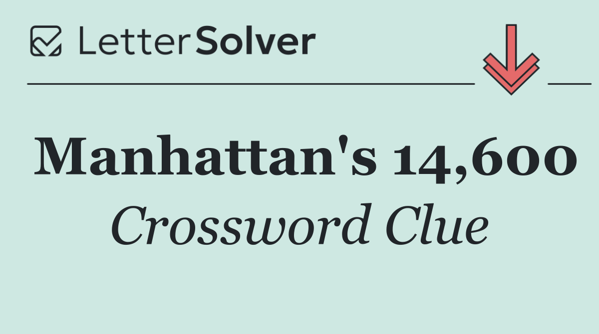 Manhattan's 14,600