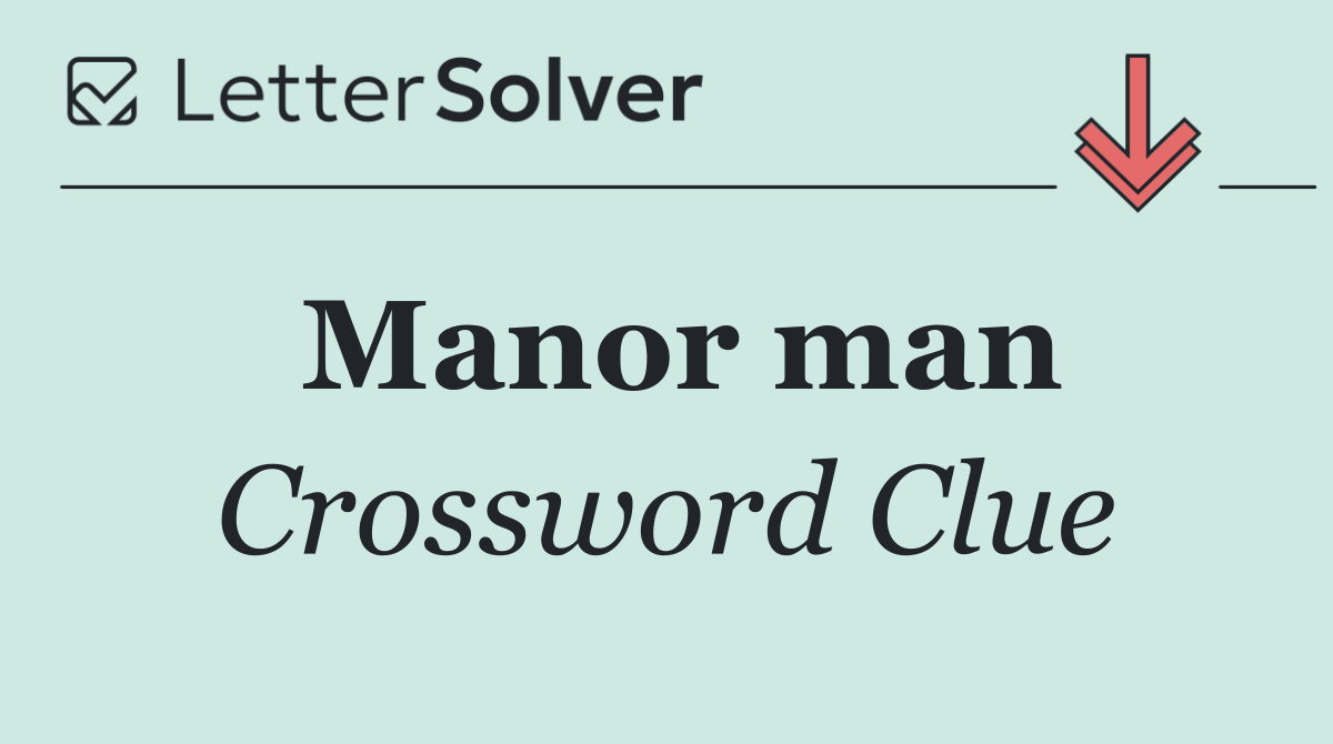 Manor man