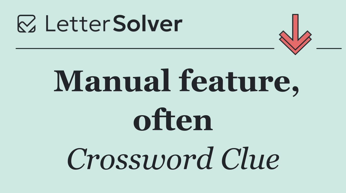 Manual feature, often