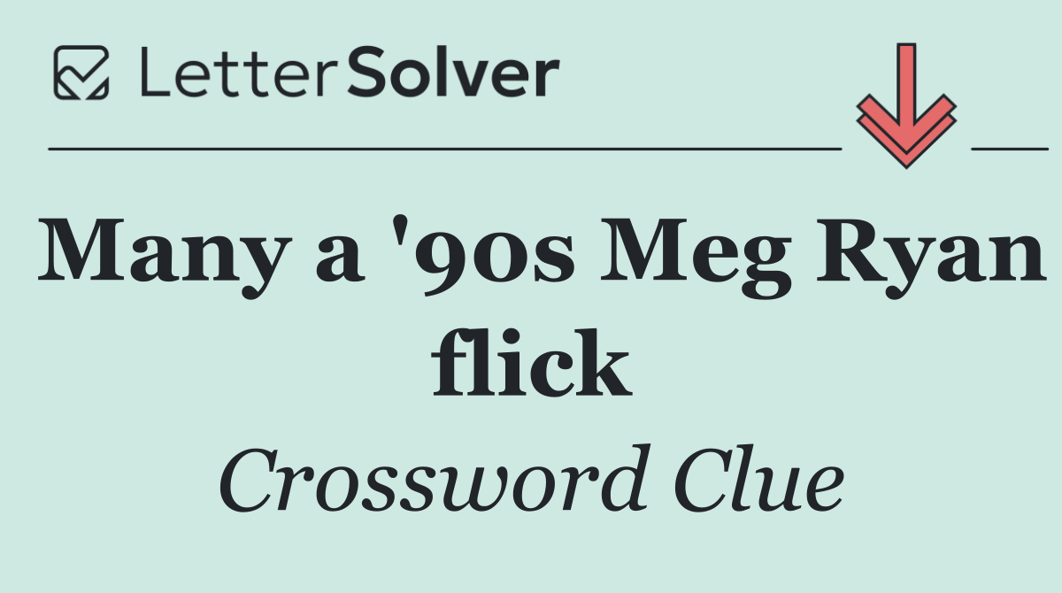 Many a '90s Meg Ryan flick