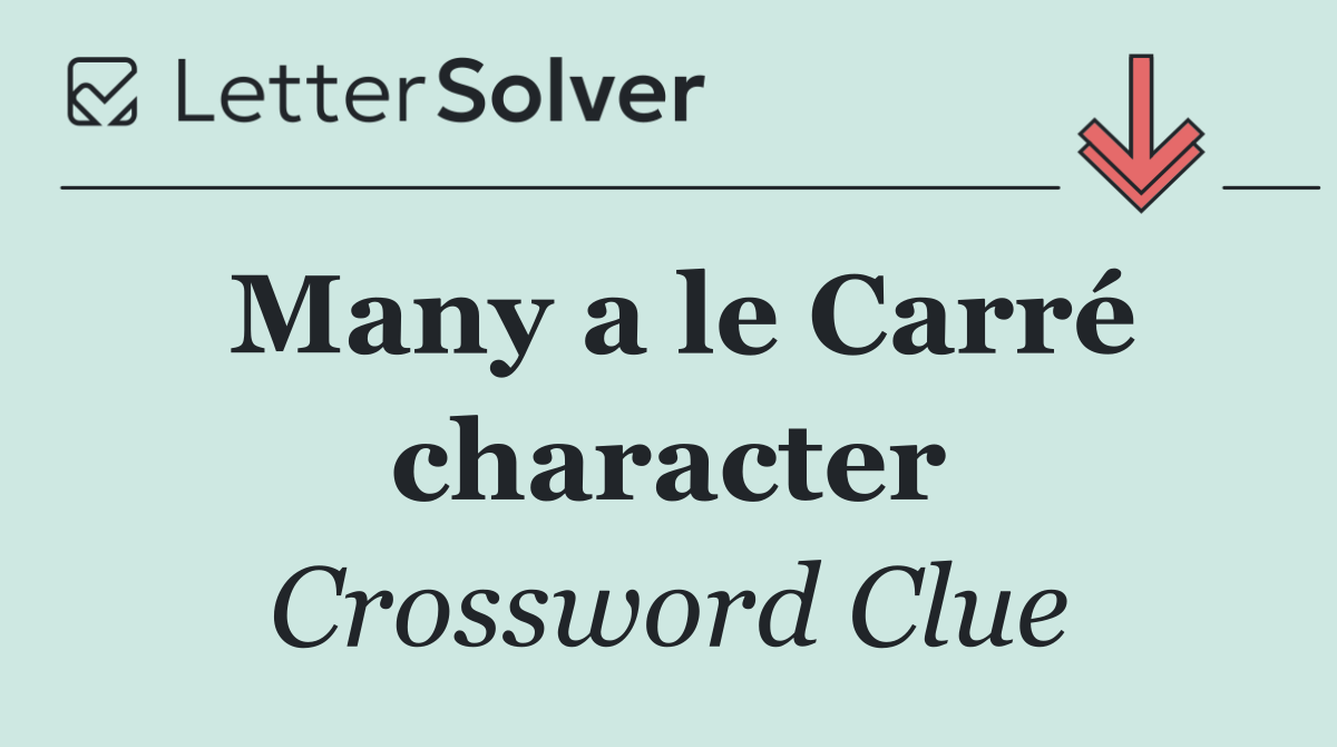 Many a le Carré character