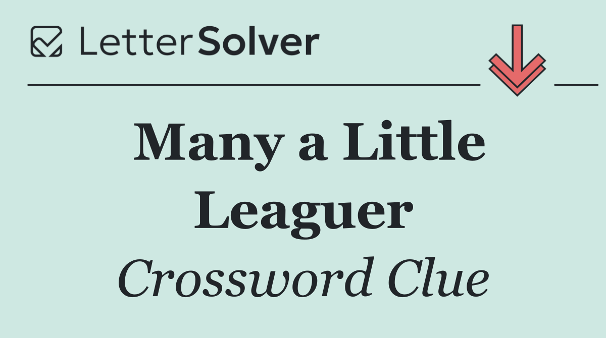 Many a Little Leaguer