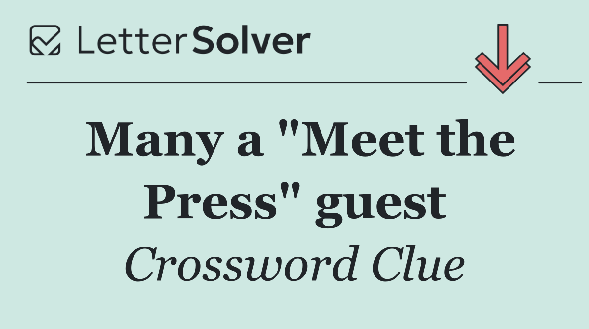 Many a "Meet the Press" guest