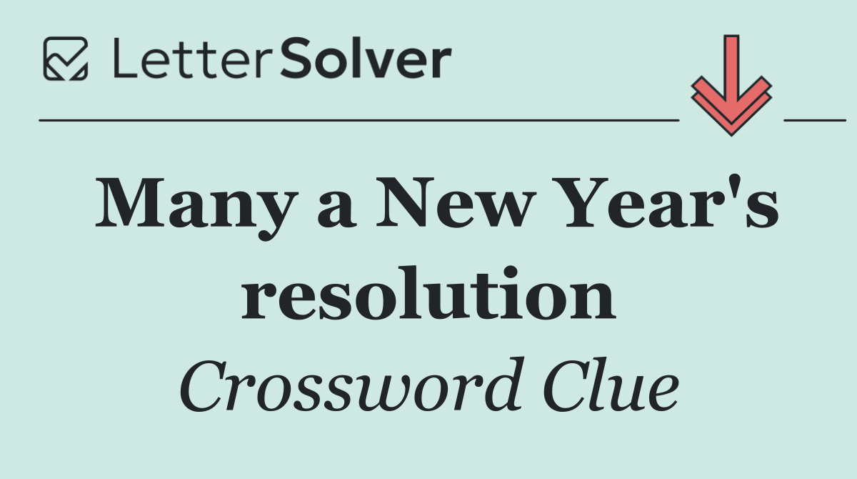 Many a New Year's resolution