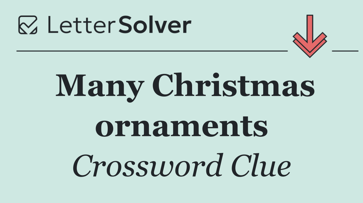 Many Christmas ornaments