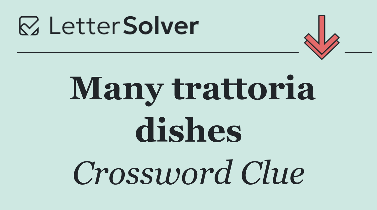 Many trattoria dishes