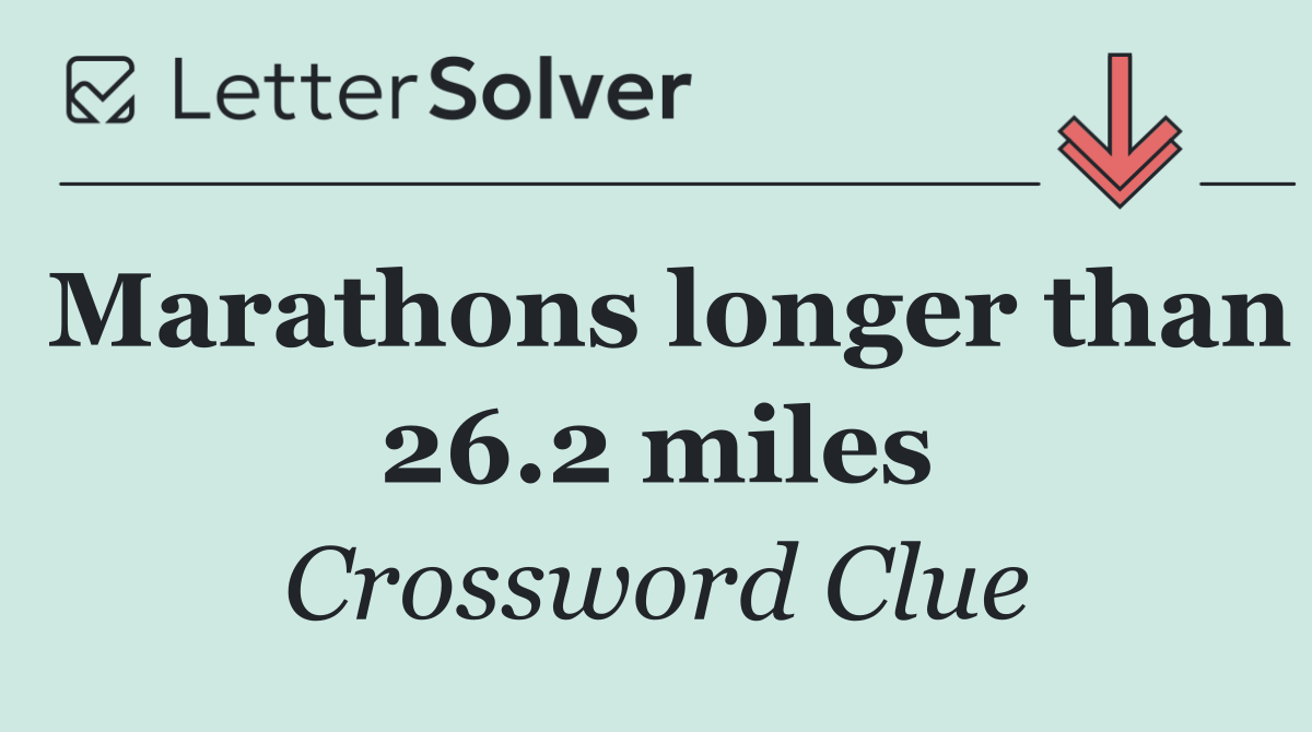 Marathons longer than 26.2 miles
