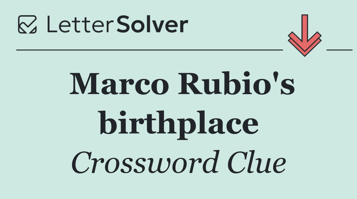 Marco Rubio's birthplace