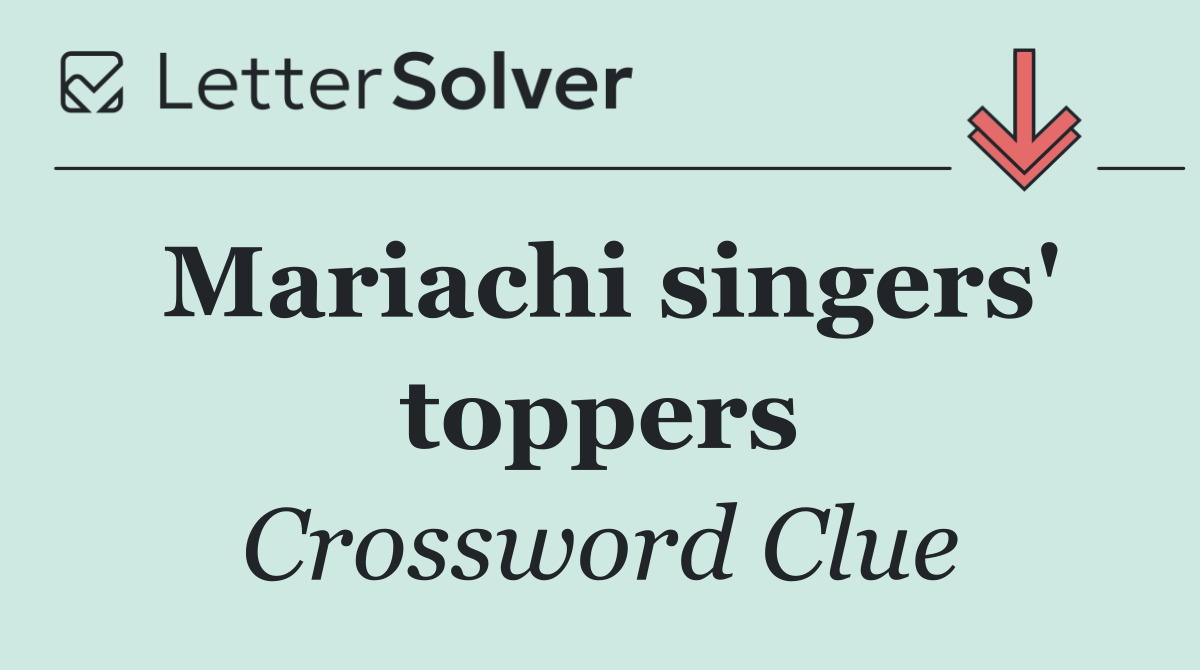 Mariachi singers' toppers