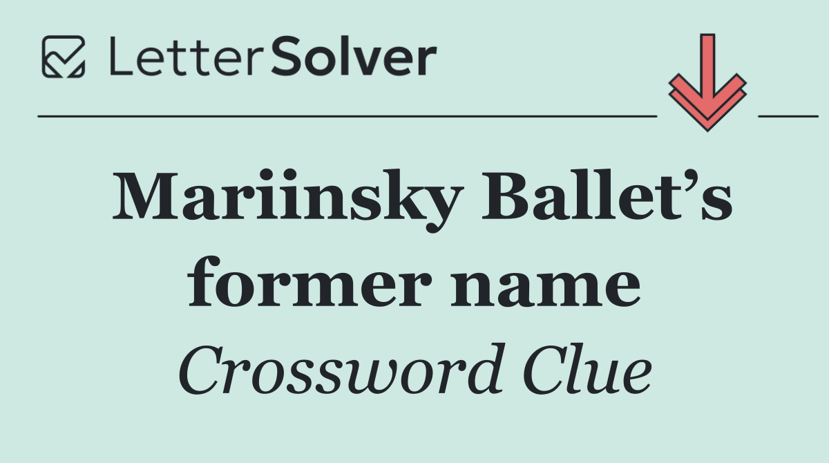 Mariinsky Ballet’s former name