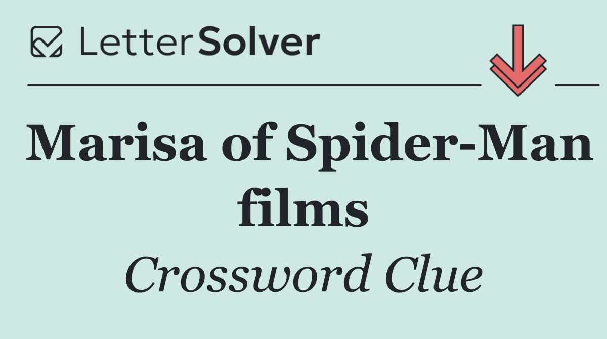 Marisa of Spider Man films