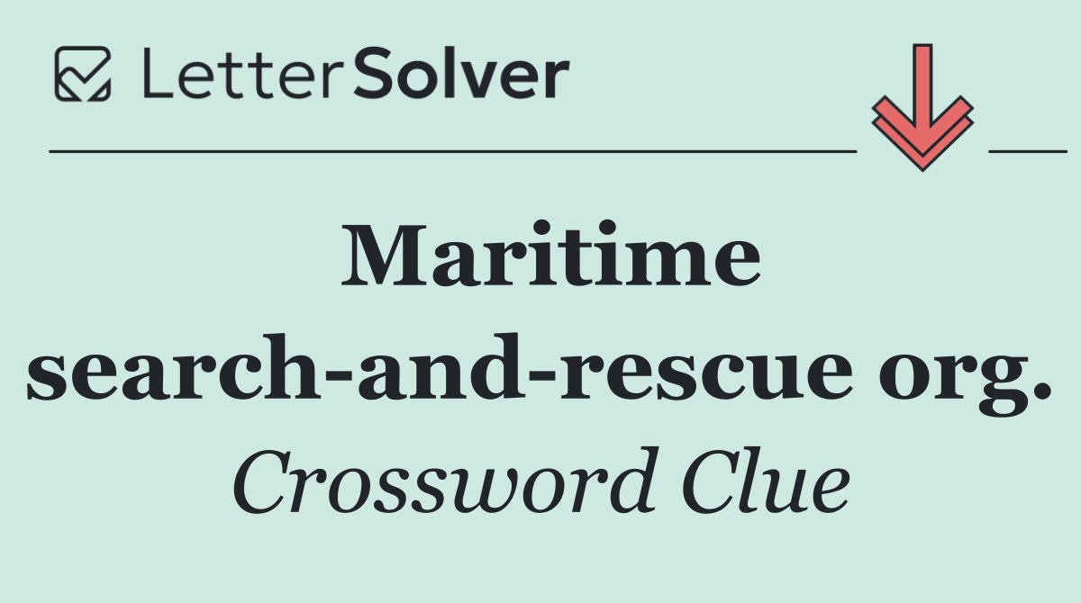 Maritime search and rescue org.