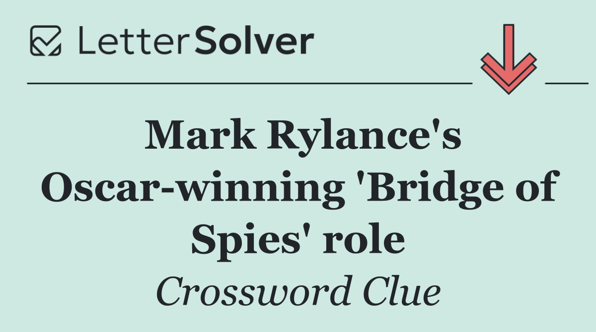 Mark Rylance's Oscar winning 'Bridge of Spies' role