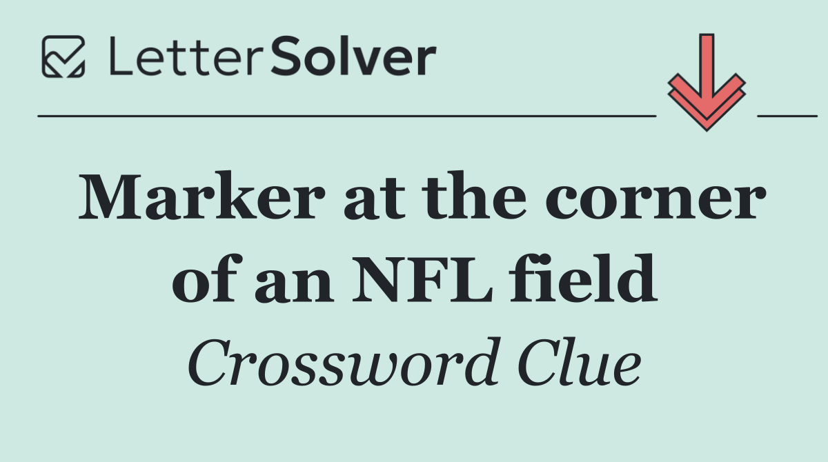 Marker at the corner of an NFL field