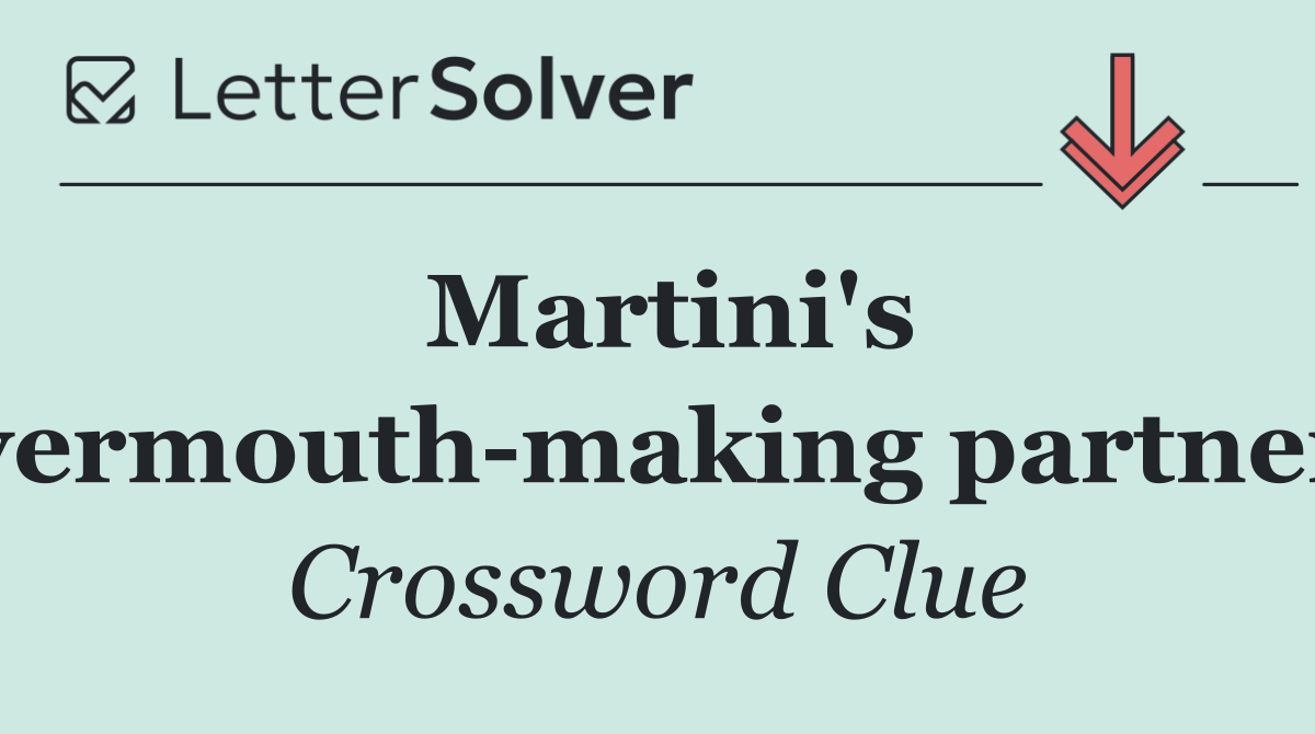 Martini's vermouth making partner