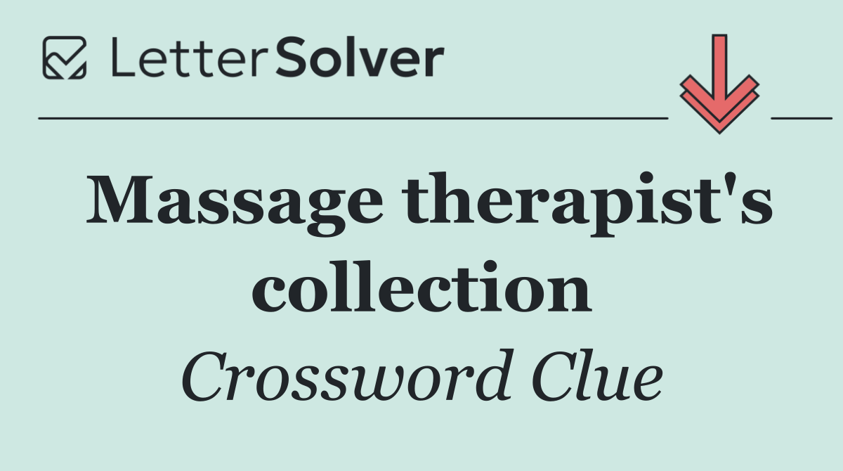 Massage therapist's collection