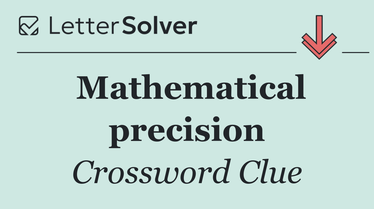 Mathematical precision