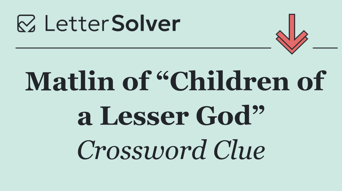 Matlin of “Children of a Lesser God”