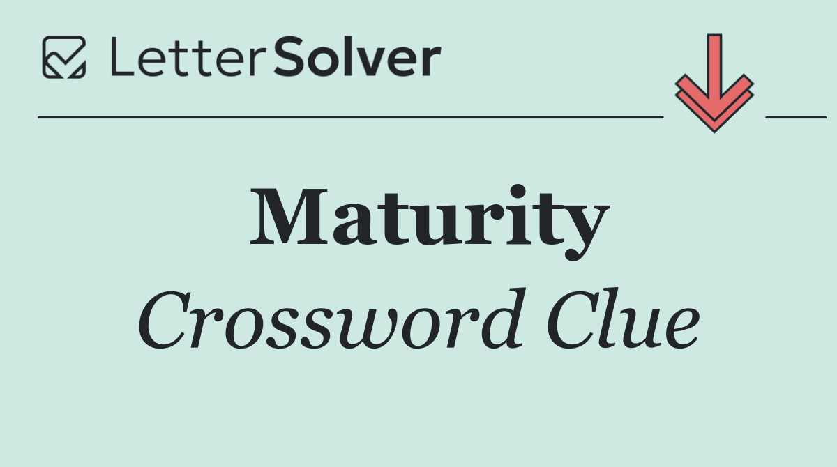 Maturity