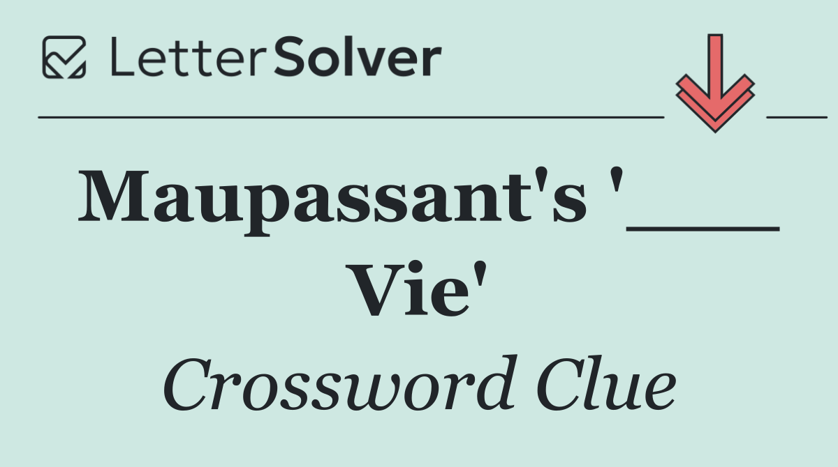 Maupassant's '___ Vie'
