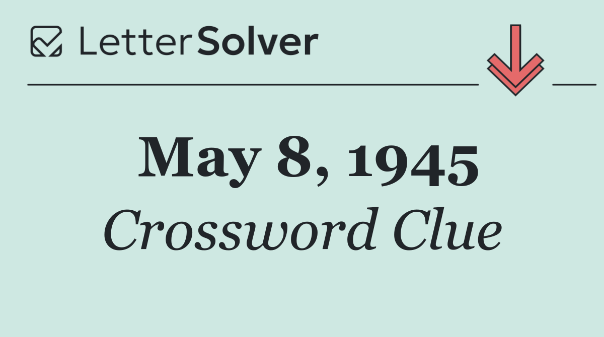 May 8, 1945