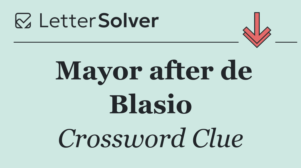 Mayor after de Blasio