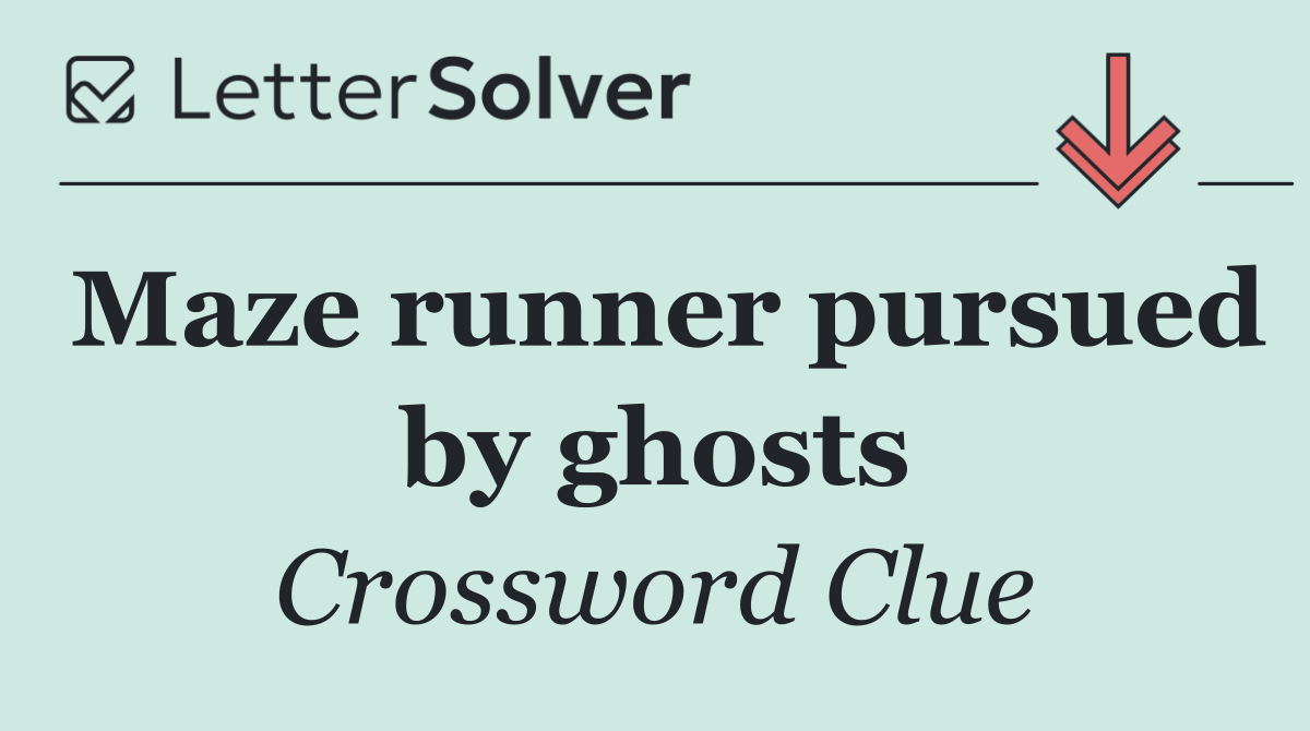 Maze runner pursued by ghosts