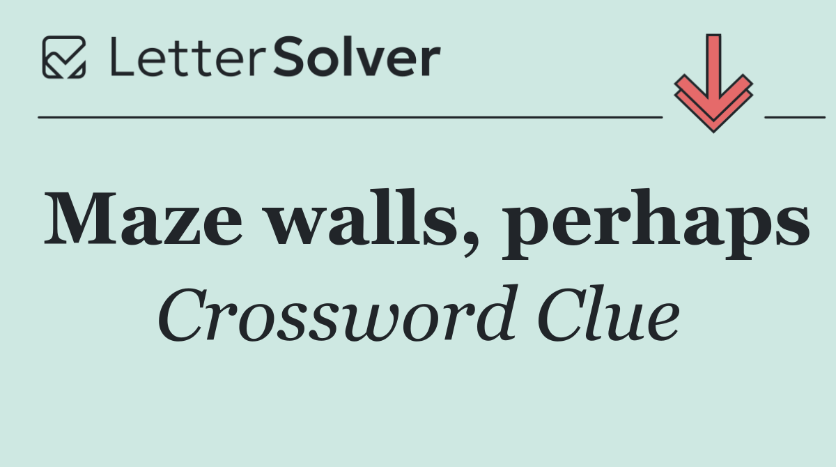 Maze walls, perhaps