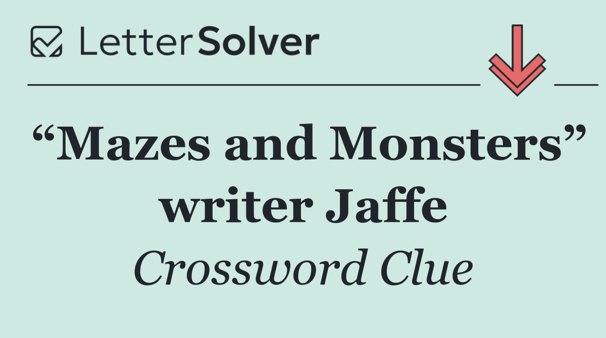 “Mazes and Monsters” writer Jaffe