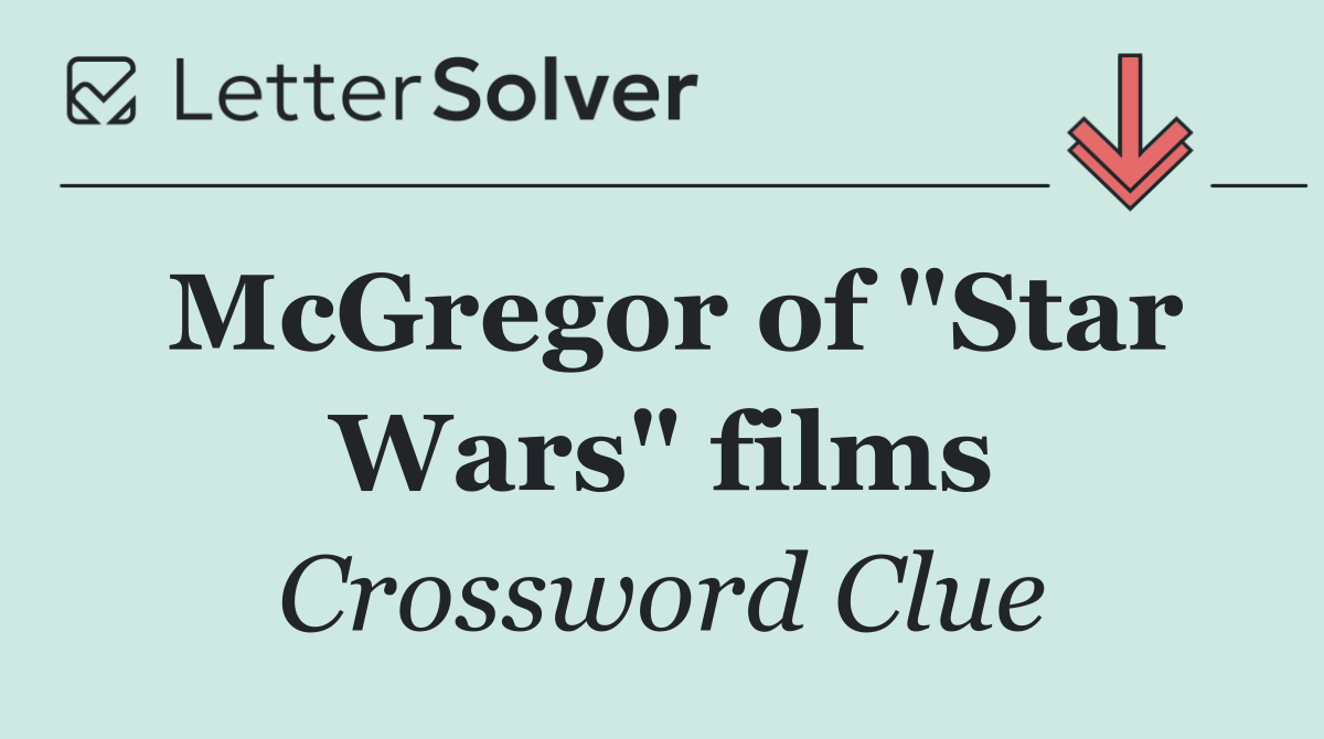 McGregor of "Star Wars" films