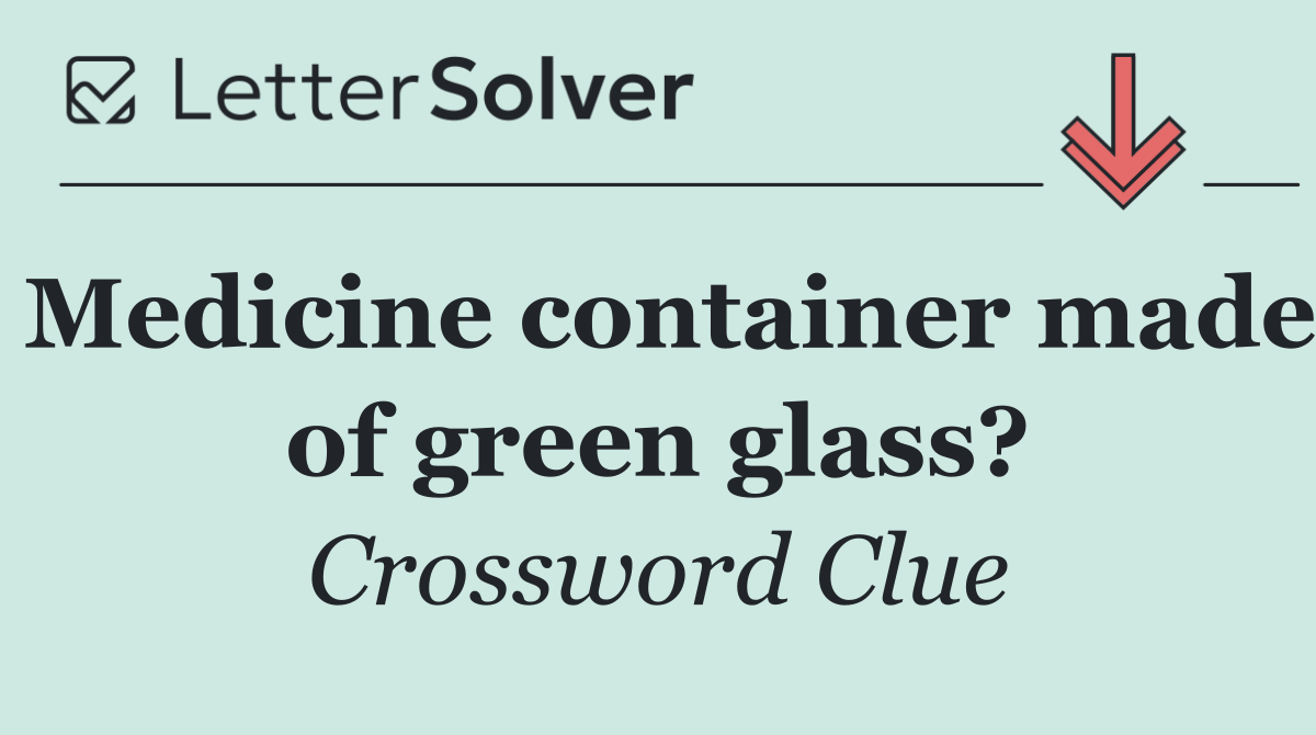 Medicine container made of green glass?