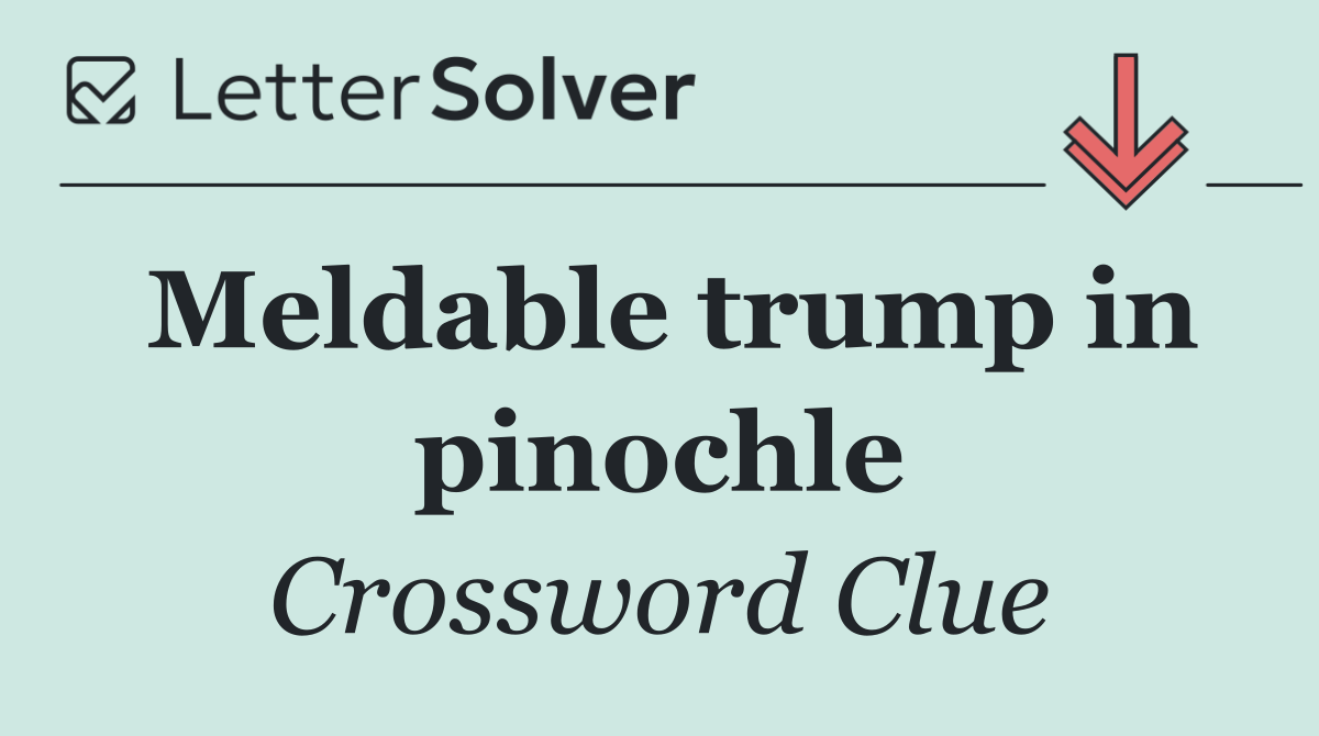 Meldable trump in pinochle