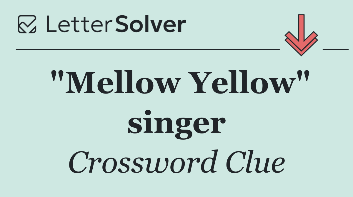 "Mellow Yellow" singer
