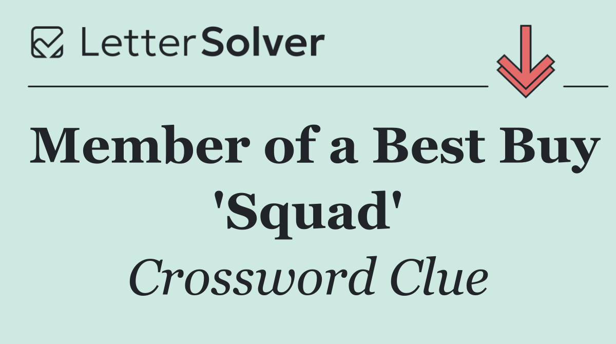 Member of a Best Buy 'Squad'