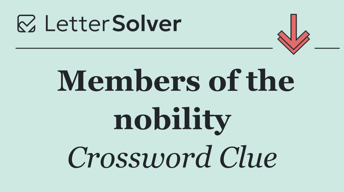 Members of the nobility