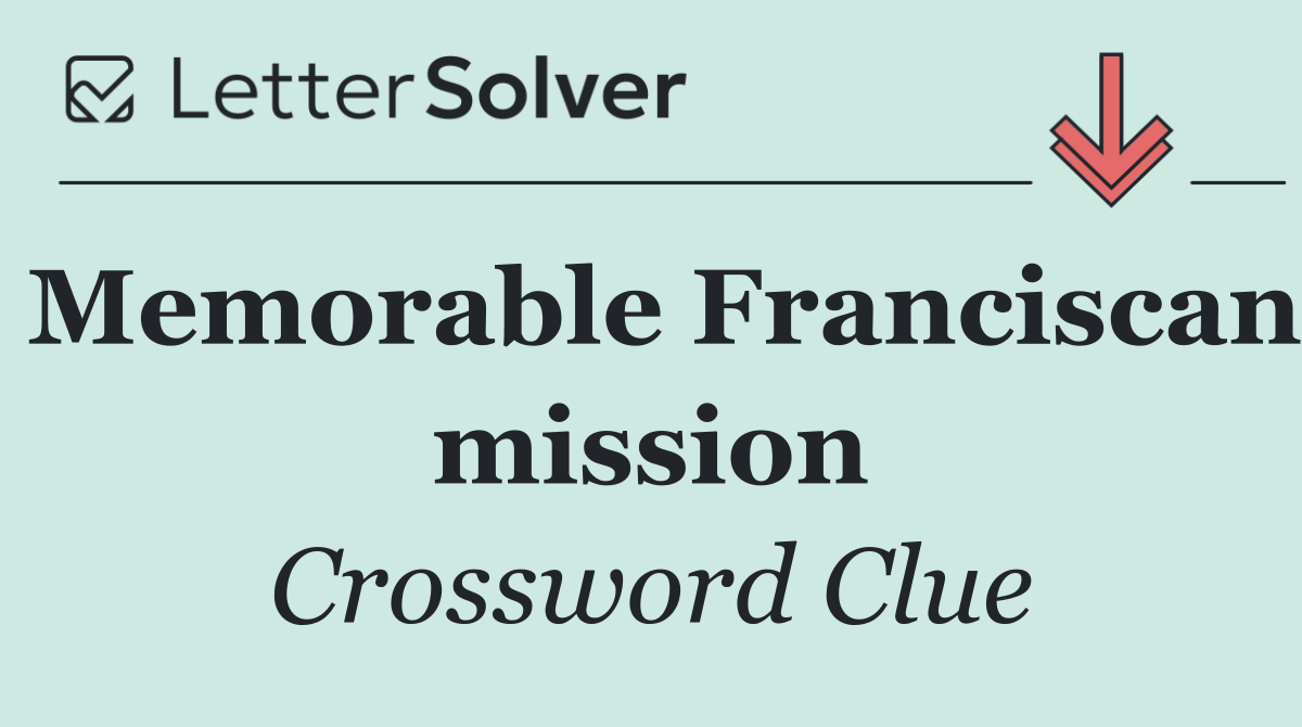 Memorable Franciscan mission