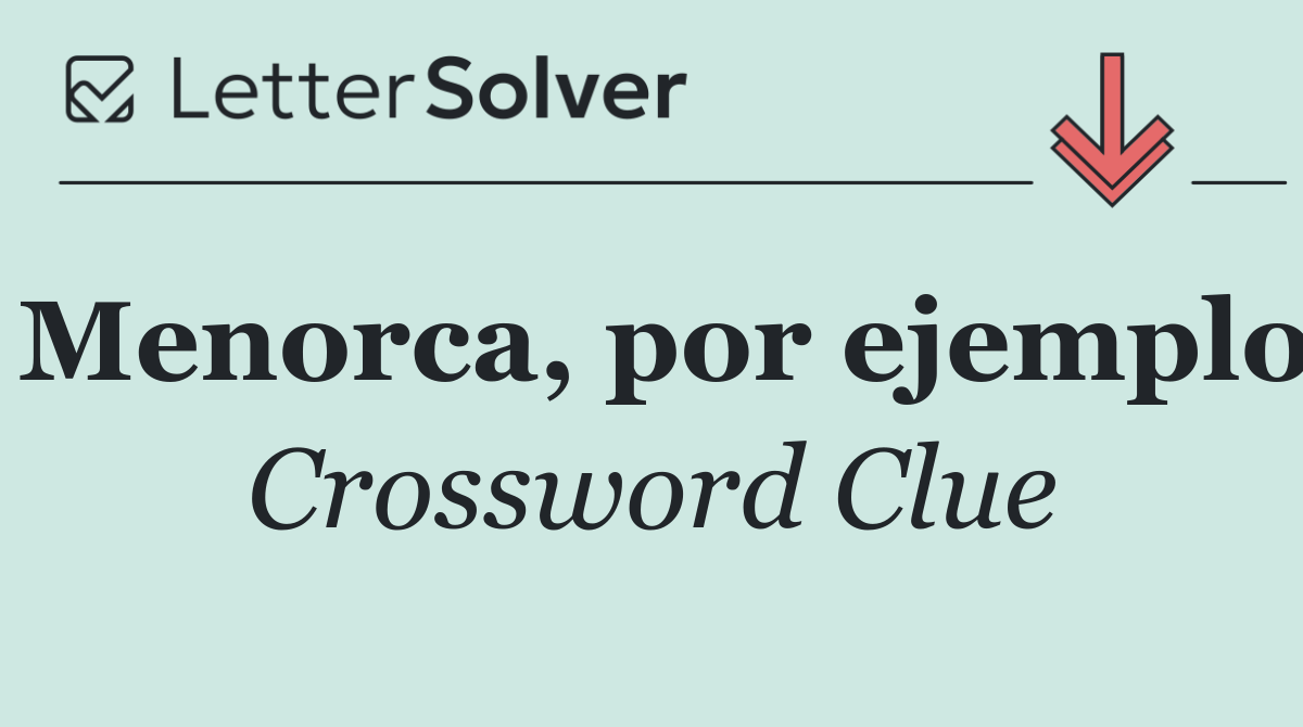 Menorca, por ejemplo