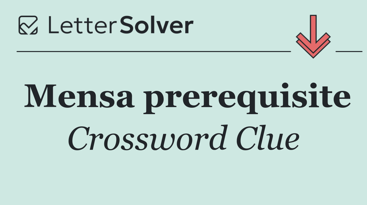 Mensa prerequisite