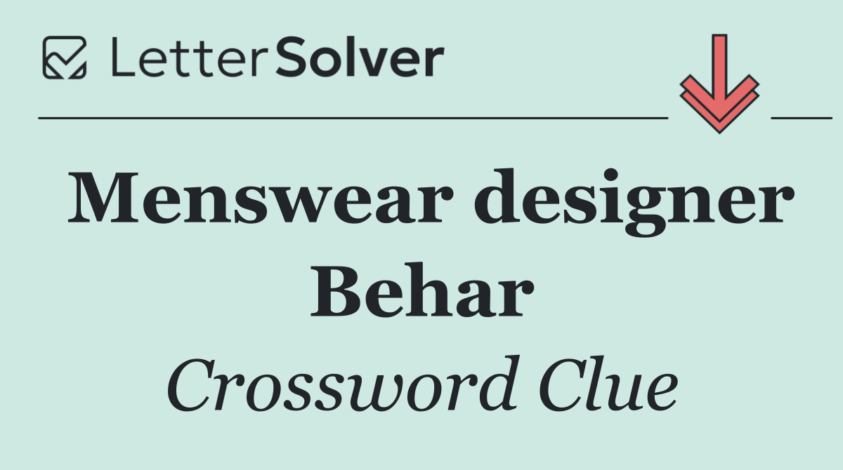 Menswear designer Behar